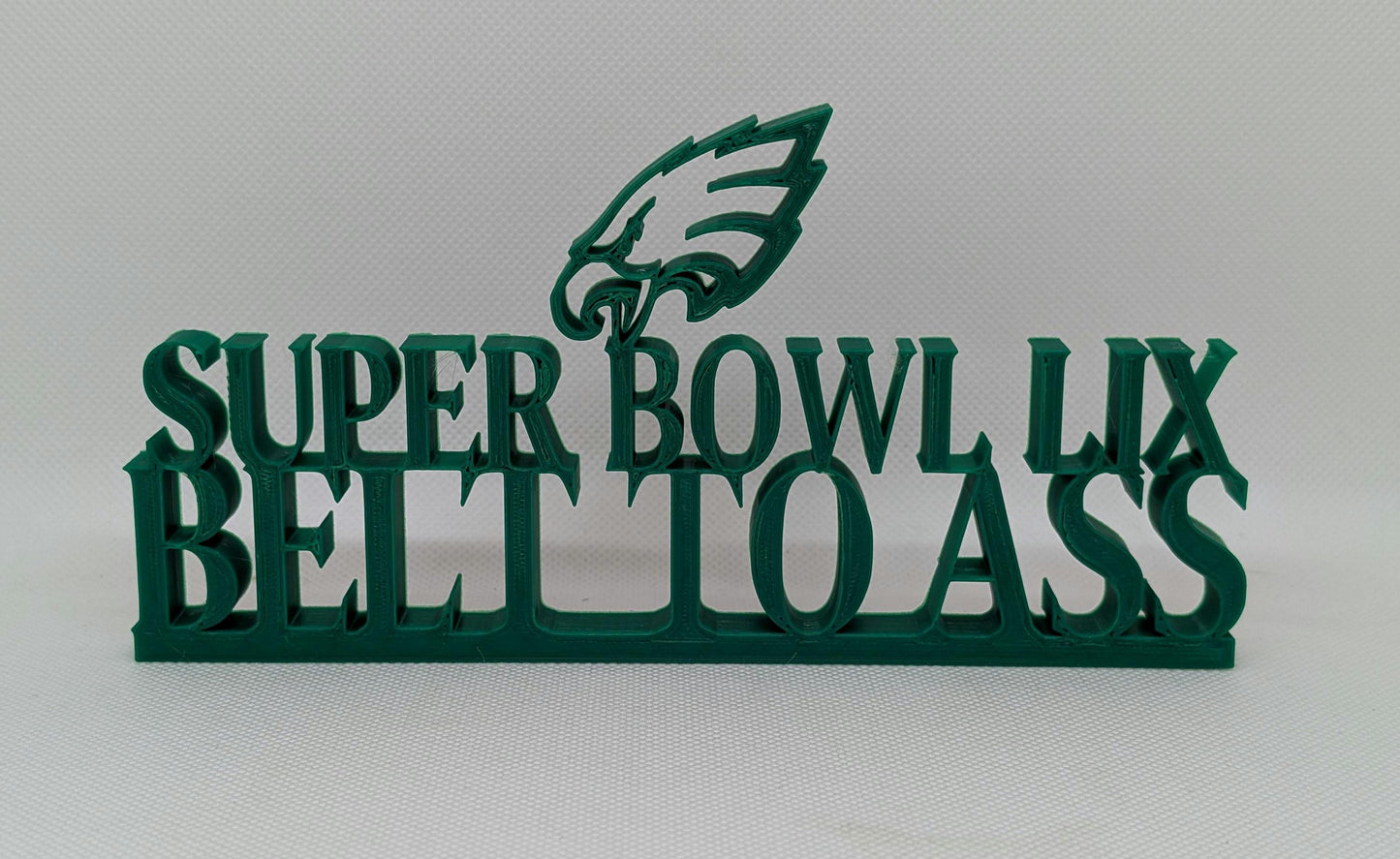 Philadelphia Eagles Super Bowl LIX Champions' or Belt to Ass sign For Mancave - 8x4 inches